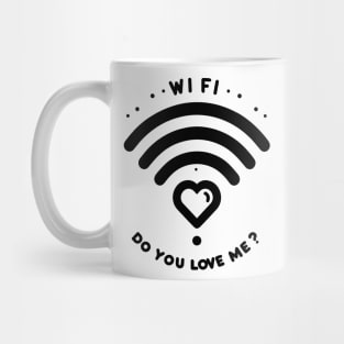 WIFI Do You Love Me? Mug